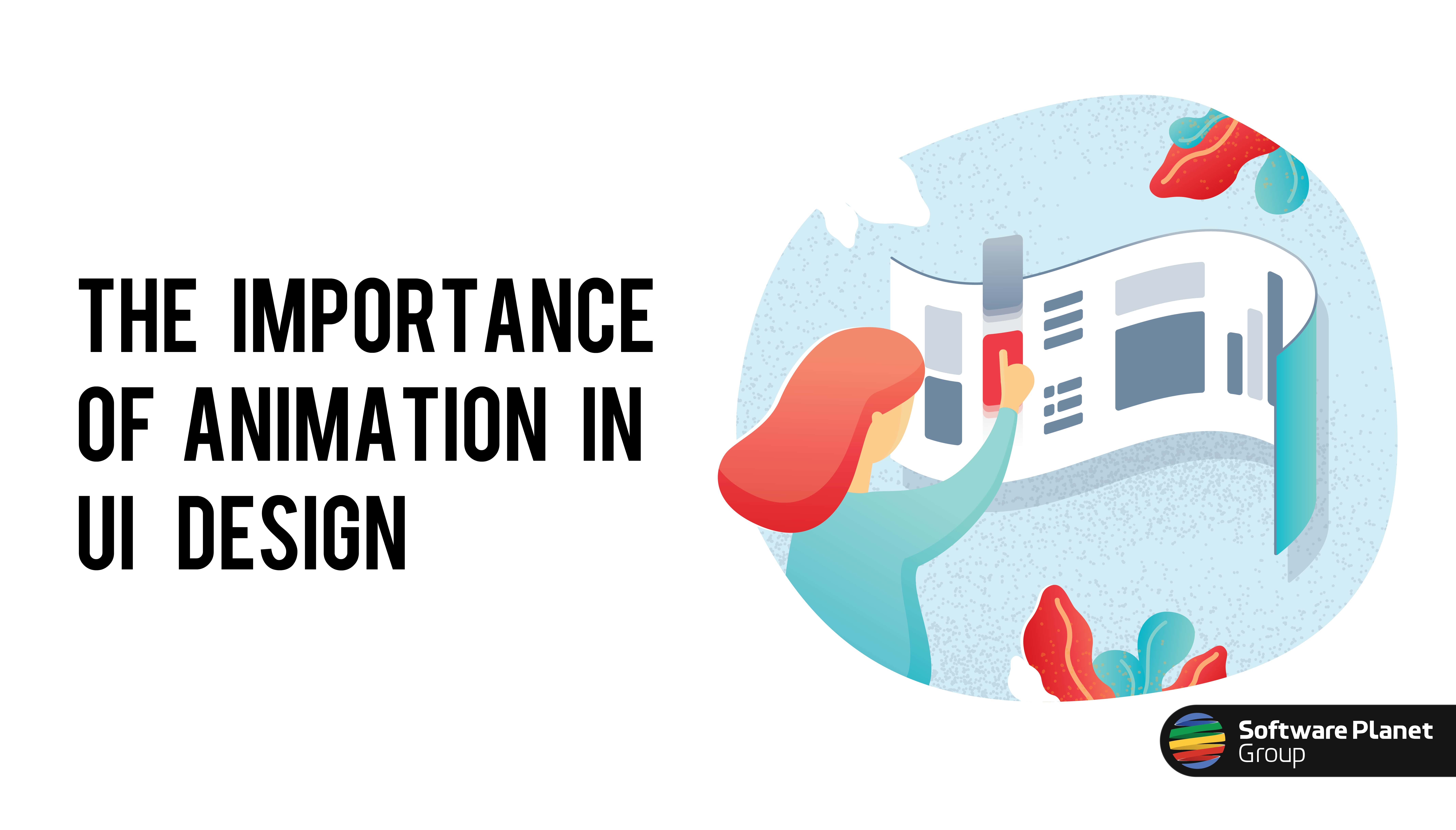 The Importance of Animation in UI Design | SPG Blog |