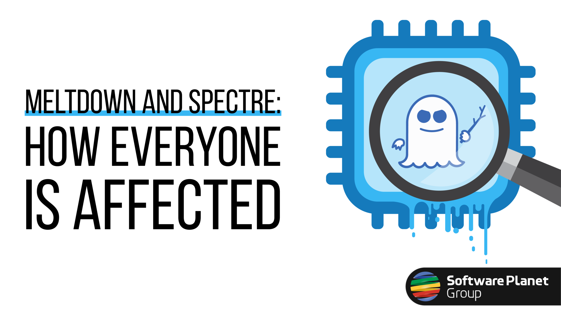 Meltdown and Spectre: How Everyone Is Affected - 1