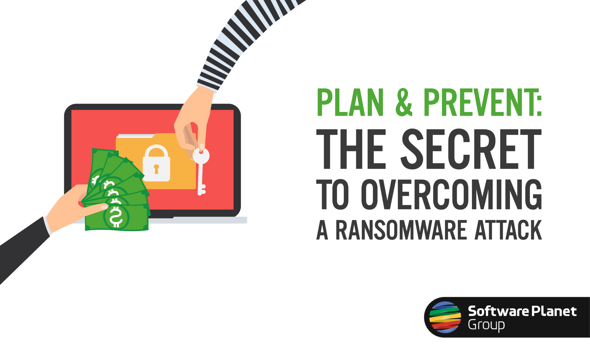 Plan & Prevent: The Secret to Overcoming a Ransomware Attack